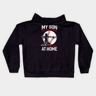 My Son Will Be Waiting For You At Home Baseball Kids Hoodie